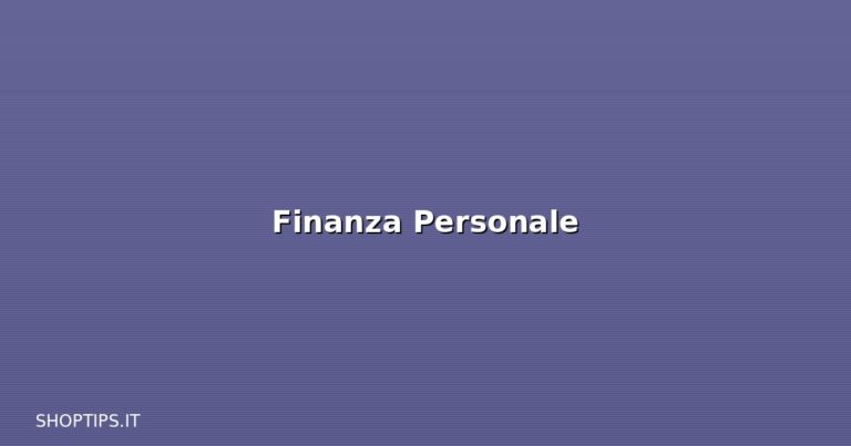 Finanza Personale - Shoptips.it