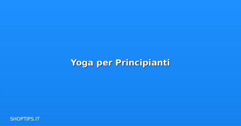 Yoga per Principianti - Shoptips.it