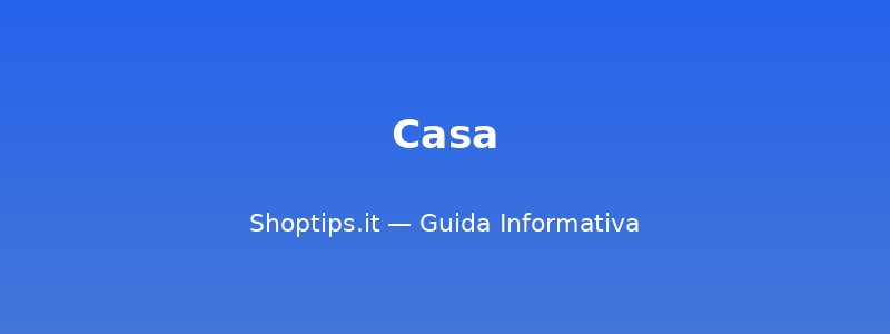 Casa - Guida