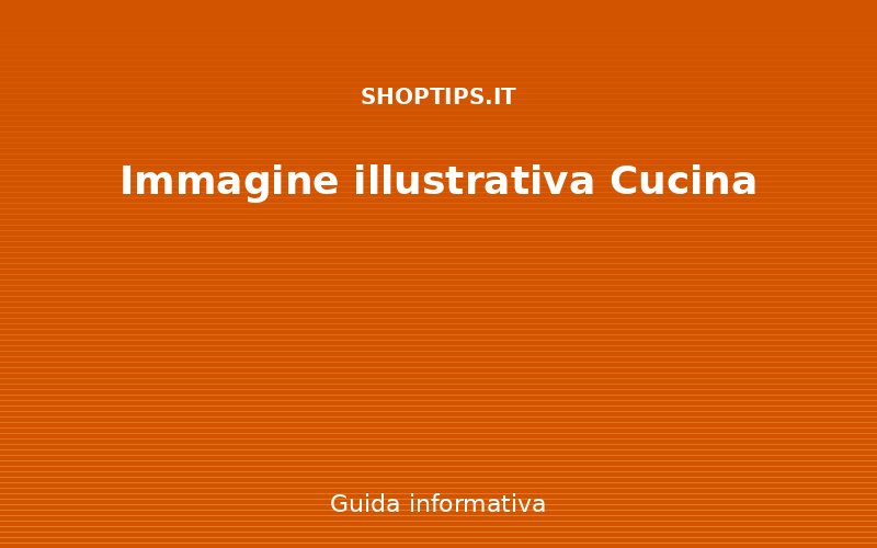 Immagine Cucina - Shoptips.it