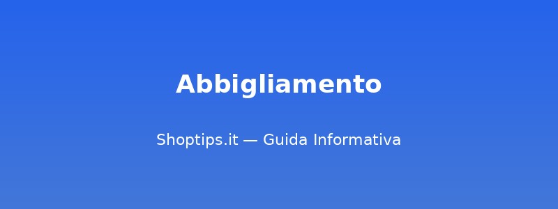 Abbigliamento - Guida