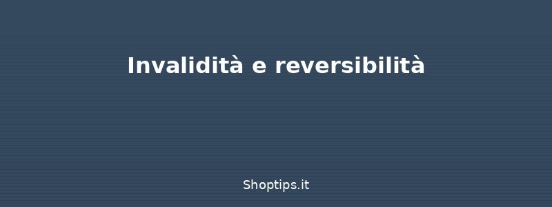 Invalidità e reversibilità