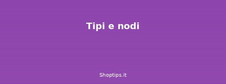Tipi e nodi - Cravatte e papillon: come anno