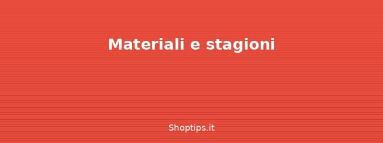 Materiali e stagioni - Scialli, stole e sciarpe: tess