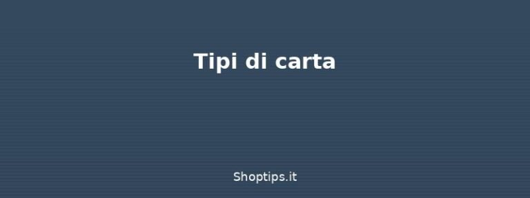 Tipi di carta - Carte di credito e debito: tip