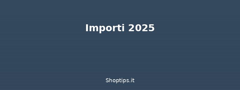 Importi 2025 - Assegno unico familiare: doman - Shoptips.it