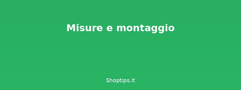 Misure e montaggio - Tende da finestra: tipologie,  - Shoptips.it