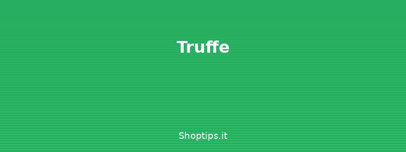 Truffe - Vendere online l'usato: piatta - Shoptips.it