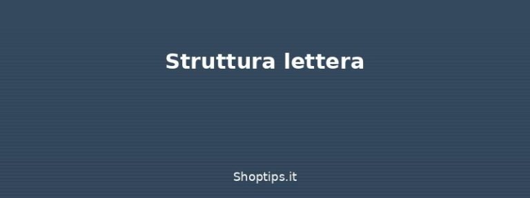 Struttura lettera - Lettera di presentazione: come - Shoptips.it