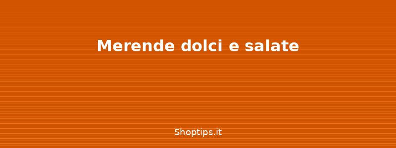 Merende dolci e salate - Merende sane per bambini: idee - Shoptips.it