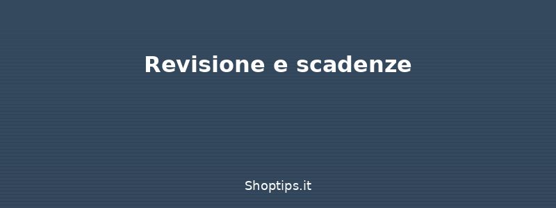Revisione e scadenze - Patente di guida: rinnovo, rev - Shoptips.it