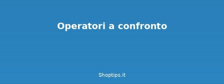 Operatori a confronto - Cambiare gestore telefonico: g - Shoptips.it