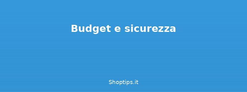 Budget e sicurezza - Organizzare un itinerario di v - Shoptips.it