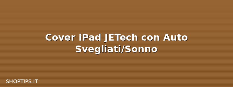 Cover iPad JETech con Auto Svegliati/Sonno